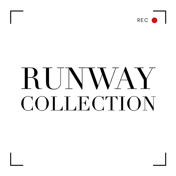 RUNWAY COLLECTION